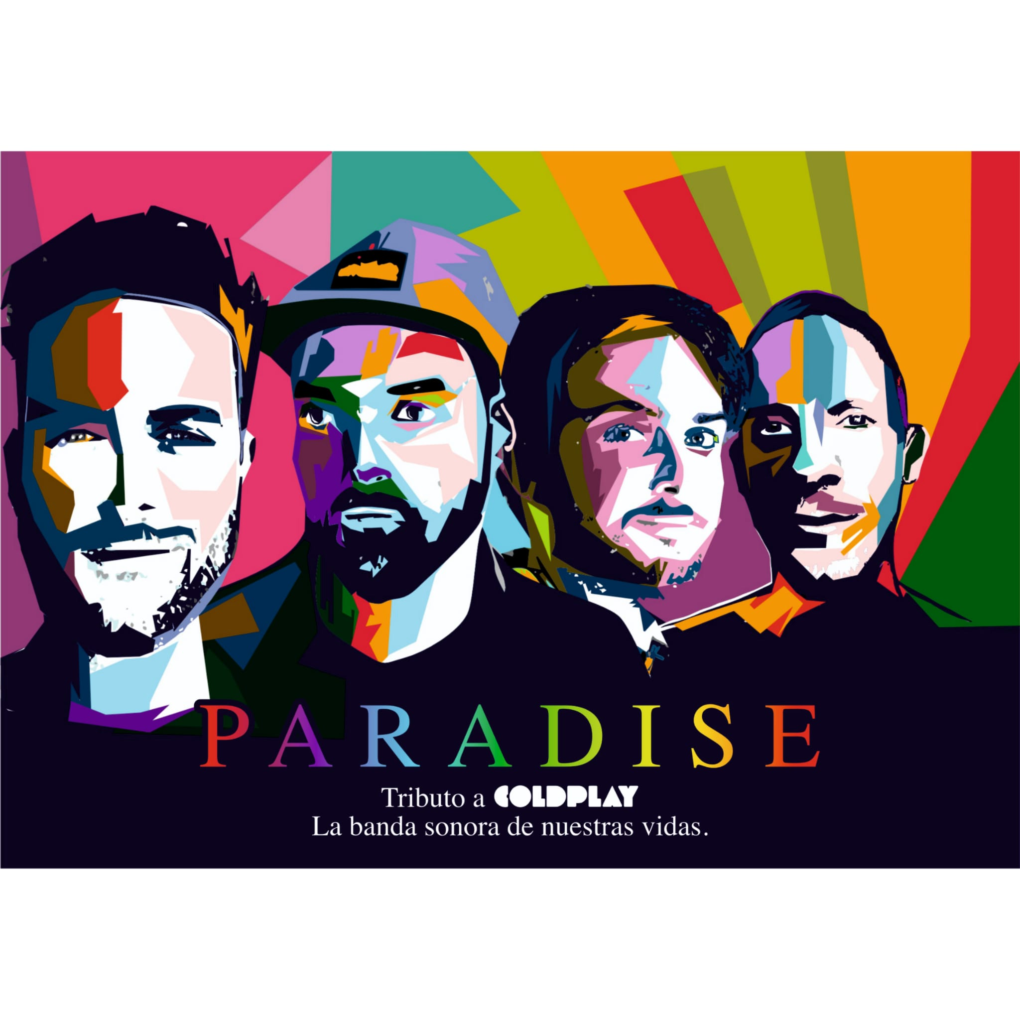 Ilustración colorida de estilo pop art con los rostros de los cuatro miembros de la banda tributo PARADISE. En el centro se lee “Tributo a Coldplay” y el eslogan “La banda sonora de nuestras vidas”.